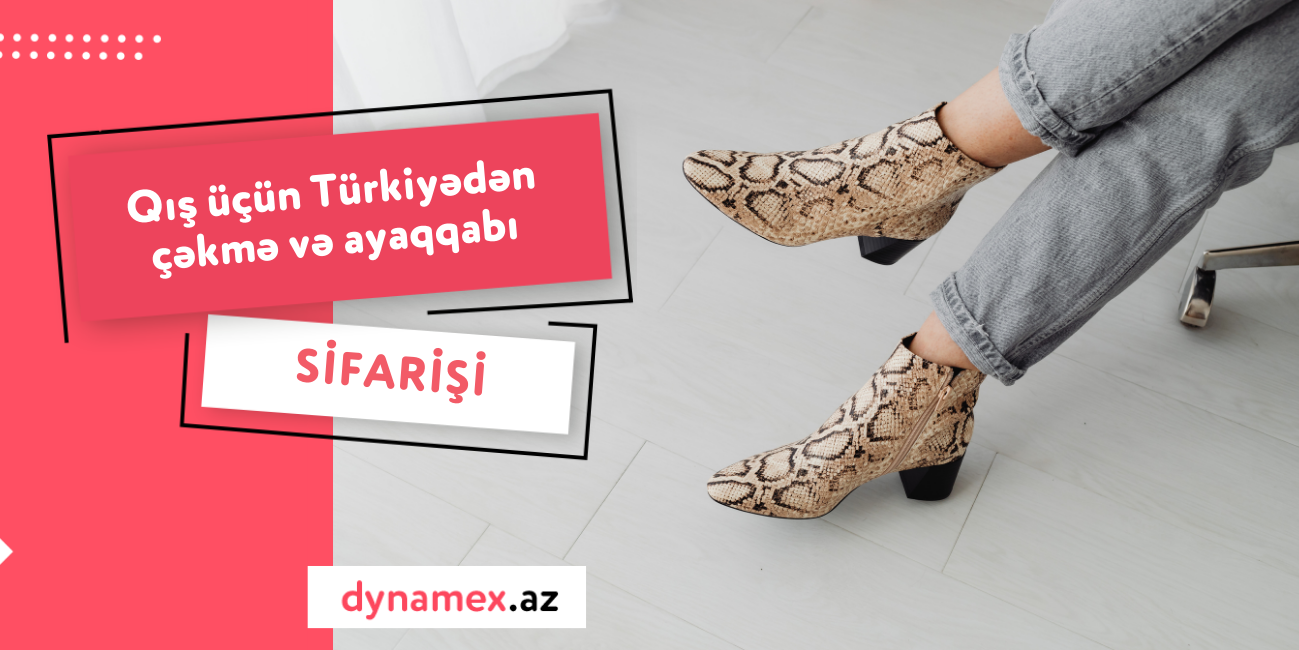 Order boots and shoes from Turkey for winter