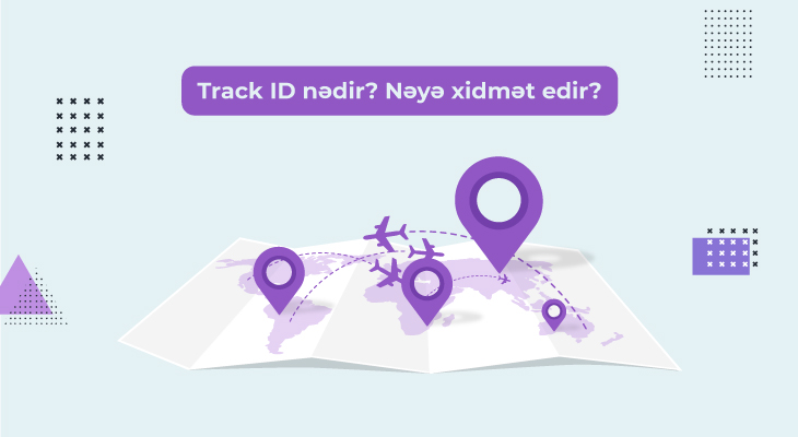 Track ID nədir? Nəyə xidmət edir? Track ID nədir? Nəyə xidmət edir?