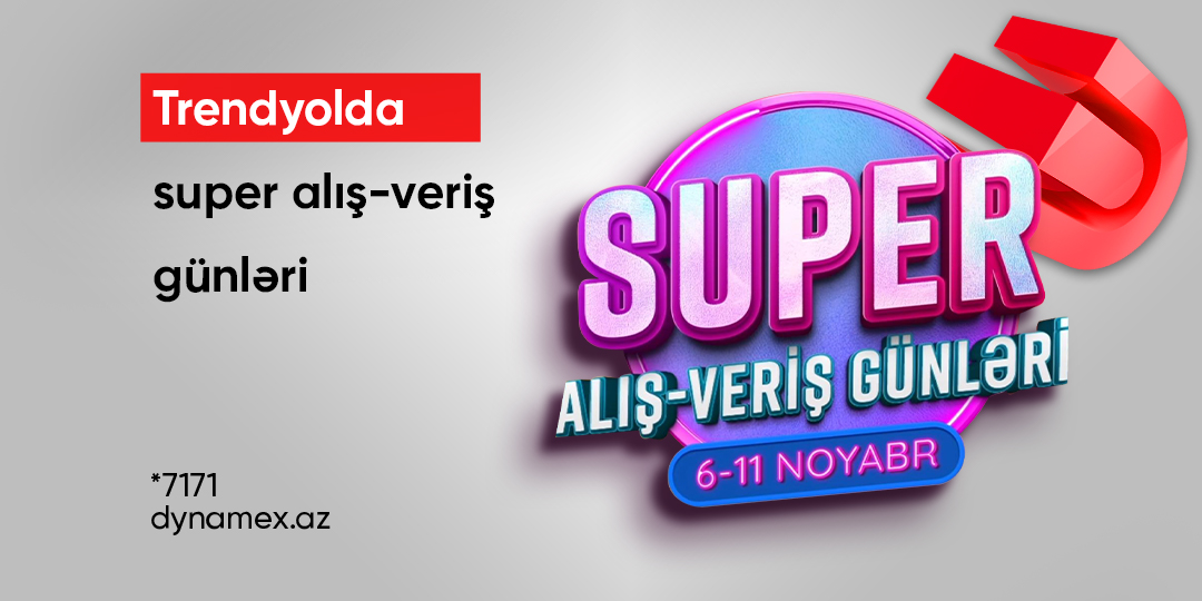 Trendyol'da Super Alış-Veriş Günləri: 6-11 Noyabr