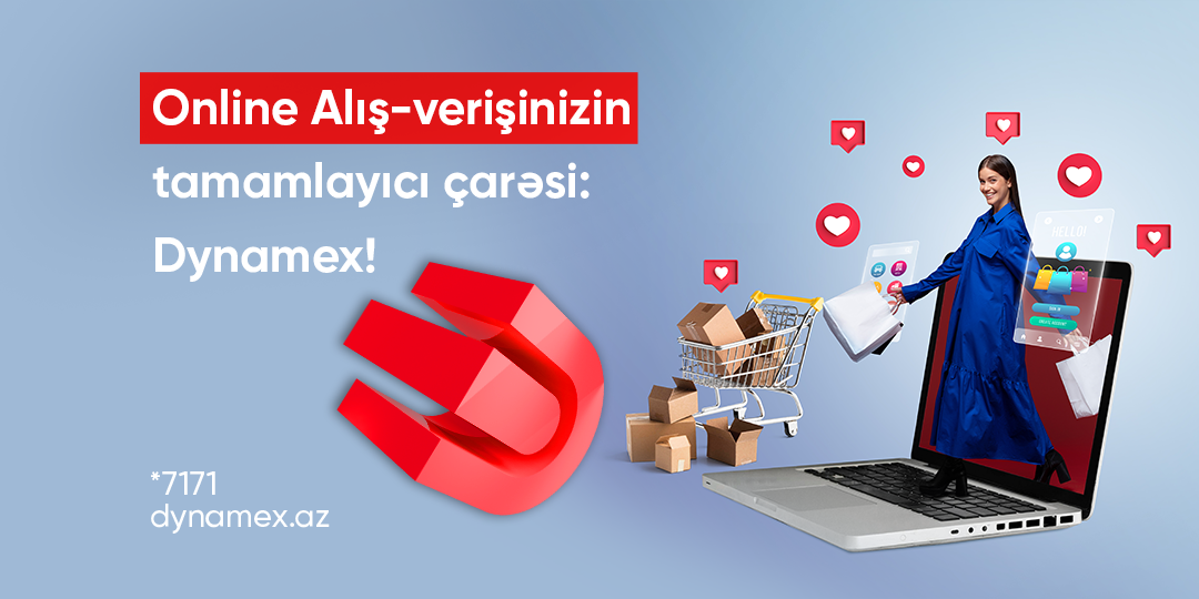 Online Alış-verişinizin tamamlayıcı çarəsi: Dynamex!