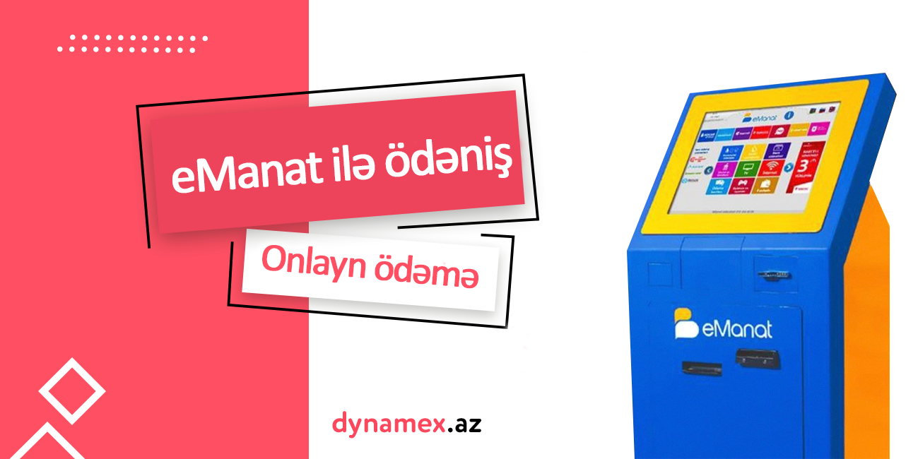 eManat ilə ödəniş – Onlayn ödəmə - Dynamex.az