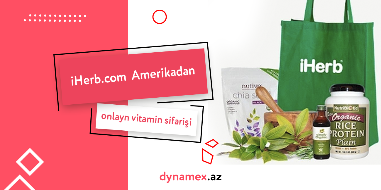 iHerb.com | Amerikadan onlayn vitamin sifarişi - Dynamex.az