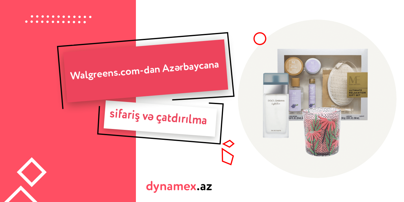 Walgreens.com-dan Azərbaycana sifariş və çatdırılma – Dynamex.az